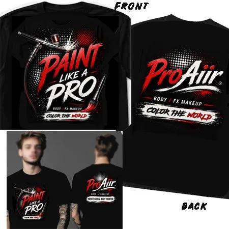 ProAiir Paint Like a Pro T-shirt artiste pro